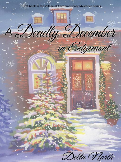 Title details for A Deadly December in Edgemont by Della North - Available